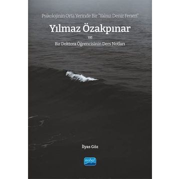 Psikolojinin Orta Yerinde Bir Yalnız Deniz Feneri - Nobel Akademik Yayıncılık