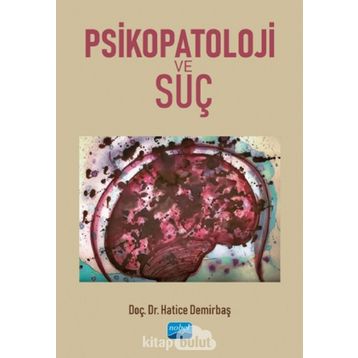 Psikopatoloji ve Suç - Hatice Demirbaş