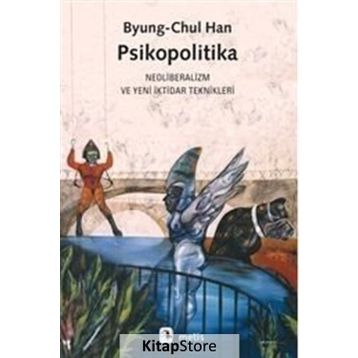 Psikopolitika - Byung Chul Han