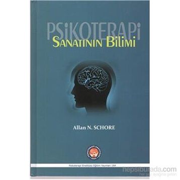 Psikoterapi Sanatının Bilimi - Allan N. Schore