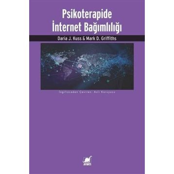 Psikoterapide İnternet Bağımlılığı - Daria J. Kuss