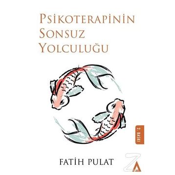 Psikoterapinin Sonsuz Yolculuğu - Fatih Pulat