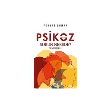 Psikoz - Sorun Nerede - Ferhat Duman