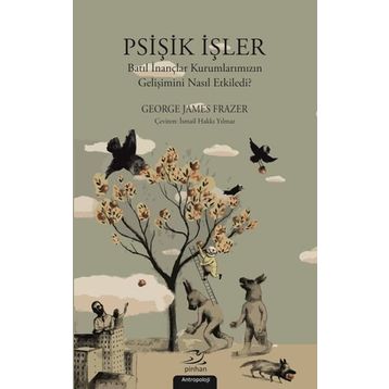 Psişik İşler - George James Frazer