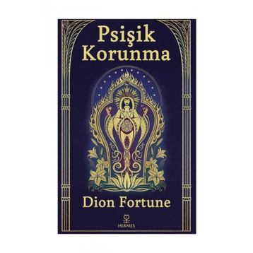 Psişik Korunma - Dion Fortune