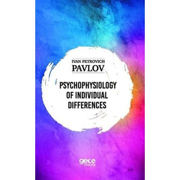 Psychophysiology of Individual Differences-Ivan Petrovich Pavlov