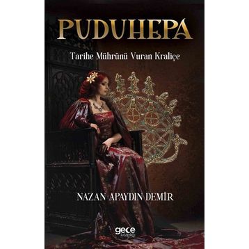 Puduhepa - Nazan Apaydın Demir