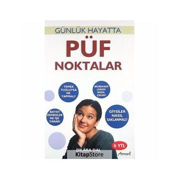 PÜF NOKTALAR GÜNLÜK HAYATTA - DILARA DAL