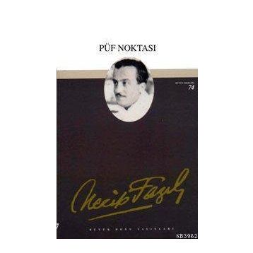 PÜF NOKTASI (KOD: 57) - NECIP FAZIL KISAKÜREK