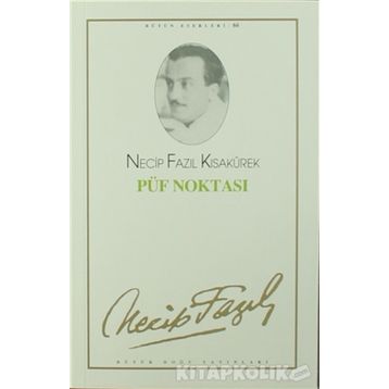 PÜF NOKTASI (KOD: 57) - NECIP FAZIL KISAKÜREK