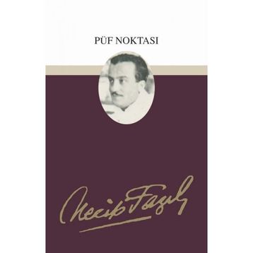 PÜF NOKTASI (KOD: 57) - NECIP FAZIL KISAKÜREK