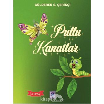 Pullu Kanatlar Gülderen - Gülderen S. Çerikçi