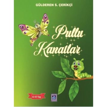 Pullu Kanatlar Gülderen - Gülderen S. Çerikçi