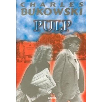 PULP - CHARLES BUKOWSKI