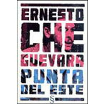 PUNTA DEL ESTE - ERNESTO CHE GUEVARA