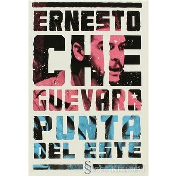 PUNTA DEL ESTE - ERNESTO CHE GUEVARA