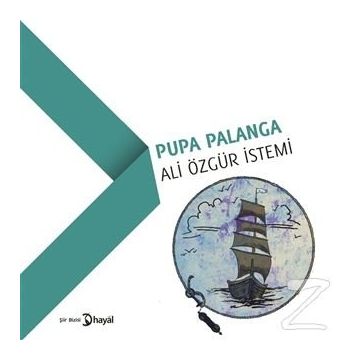 Pupa Palanga - Ali Özgür İstemi