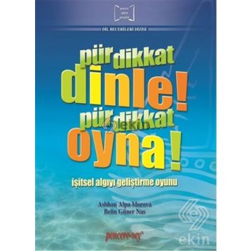 Pür Dikkat Dinle! Pir Dikkat Oyna! - Belin Güner Nas Aslıhan Alpa Morova