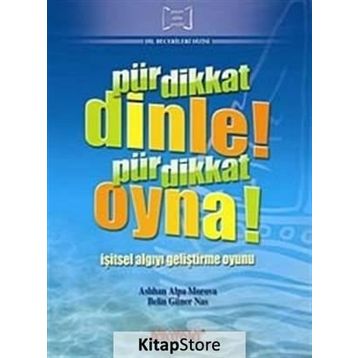 Pür Dikkat Dinle! Pir Dikkat Oyna! - Belin Güner Nas Aslıhan Alpa Morova