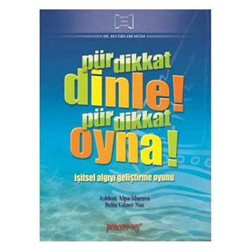 Pür Dikkat Dinle! Pir Dikkat Oyna! - Belin Güner Nas Aslıhan Alpa Morova