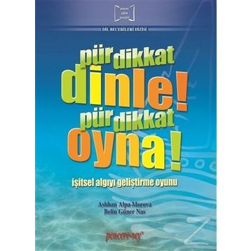 Pür Dikkat Dinle! Pir Dikkat Oyna! - Belin Güner Nas Aslıhan Alpa Morova
