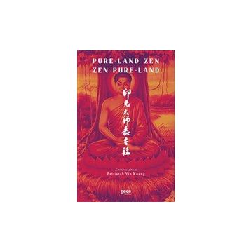 Pure Land Zen Pure Land - Patriarch Yin Kuang