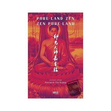 Pure Land Zen Pure Land - Patriarch Yin Kuang