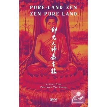 Pure Land Zen Pure Land - Patriarch Yin Kuang