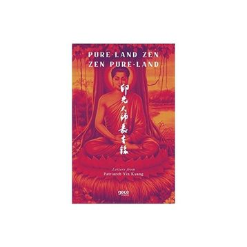 Pure Land Zen Pure Land - Patriarch Yin Kuang
