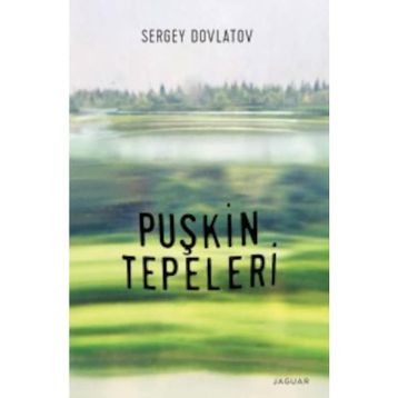Puşkin Tepeleri - Sergey Dovlatov