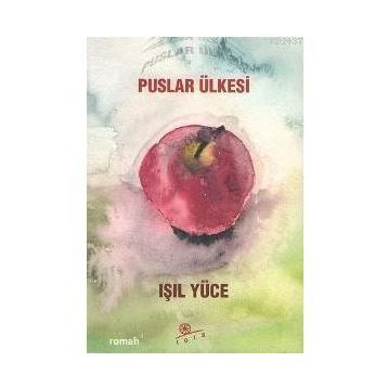 PUSLAR ÜLKESİ - IŞIL YÜCE