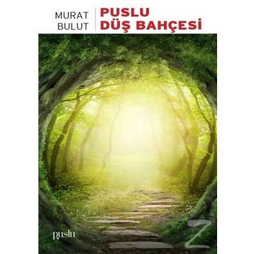 Puslu Düş Bahçesi - Murat Bulut