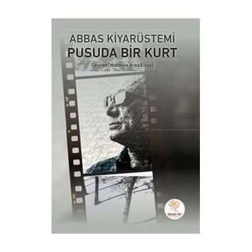Pusuda Bir Kurt - Abbas Kiyarüstemi