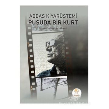 Pusuda Bir Kurt - Abbas Kiyarüstemi
