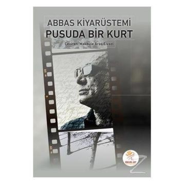 Pusuda Bir Kurt - Abbas Kiyarüstemi