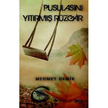 Pusulasını Yitirmiş Rüzgar - Mehmet Demir