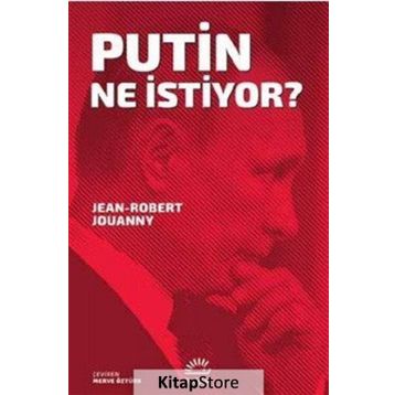 Putin Ne İstiyor? - Jean-Robert Jouanny