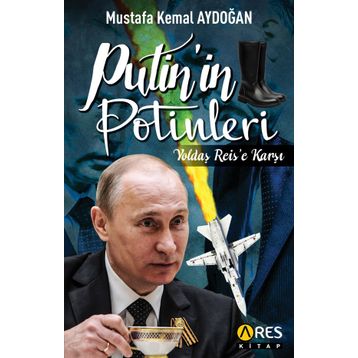 Putin'in Potinleri - Mustafa Kemal Aydoğan