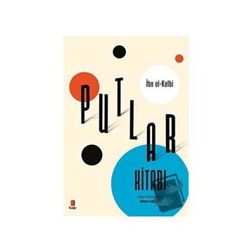 Putlar Kitabı - İbn el-Kelbi - Kapı Yayınları