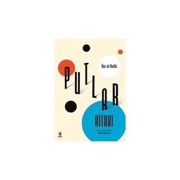 Putlar Kitabı - İbn el-Kelbi - Kapı Yayınları