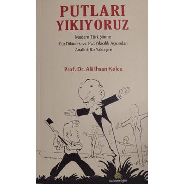 Putları Yıkıyoruz - Ali İhsan Kolcu