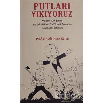 Putları Yıkıyoruz - Ali İhsan Kolcu