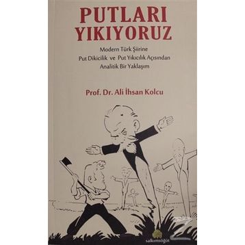 Putları Yıkıyoruz - Ali İhsan Kolcu