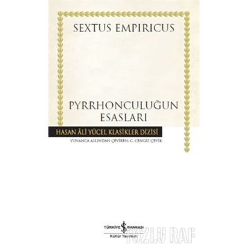 Pyrrhonculuğun Esasları - Sextus Empiricus