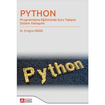 Python - Programlama Eğitiminde Soru Tabanlı Sistem Yaklaşımı - Pegem Akademi Yayıncılık