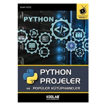 PYTHON Projeler ve Popüler Kütüphaneler-Kodlab Yayınları