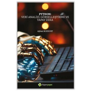 Python: Veri Analizi Görselleştirme ve Yapay Zeka - Ayhan Bozkurt
