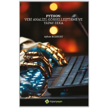 Python: Veri Analizi Görselleştirme ve Yapay Zeka - Ayhan Bozkurt