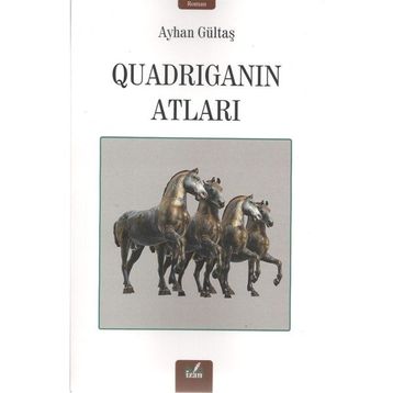 Quadriganın Atları - Ayhan Gültaş