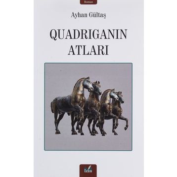 Quadriganın Atları - Ayhan Gültaş